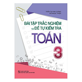 Download sách Bài Tập Trắc Nghiệm Và Đề Tự Kiểm Tra Toán 3