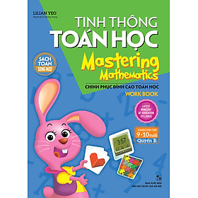 Tinh Thông Toán Học - Mastering Mathematics - Dành Cho Trẻ 9-10 Tuổi - Quyển B