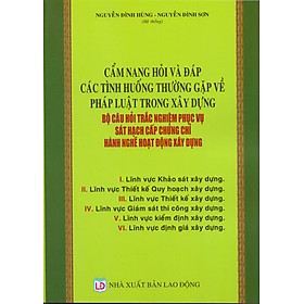 Cẩm Nang Hỏi Và Đáp Các TH Thường Gặp Về Pháp Luật Trong Xây Dựng