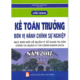 Nơi bán Cẩm Nang Kế Toán Trưởng Đơn Vị Hành Chính Sự Nghiệp Năm 2017 - Giá Từ -1đ