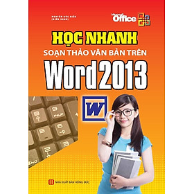 Nơi bán Học Nhanh Soạn Thảo Văn Bản Trên Word 2013 - Giá Từ -1đ