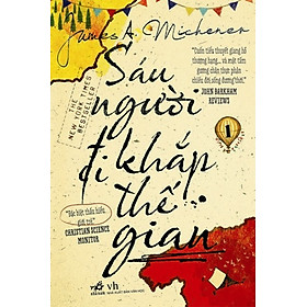 Download sách Sáu Người Đi Khắp Thế Gian (Tập 1) - Tái Bản 2016