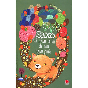 Saxo Và Hành Trình Đi Tìm Hạnh Phúc
