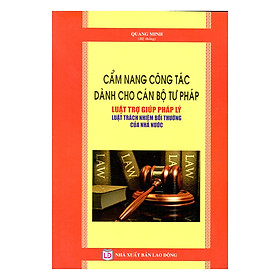 Nơi bán Cẩm Nang Công Tác Dành Cho Cán Bộ Tư Pháp Luật Trợ Giúp Pháp Lý, Luật Trách Nhiệm Bồi Thường Của Nhà Nước - Giá Từ -1đ