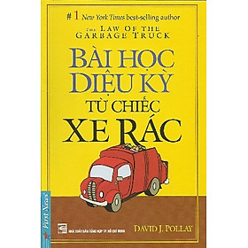 Nơi bán Bài Học Diệu Kỳ Từ Chiếc Xe Rác (Tái Bản 2012) - Giá Từ -1đ