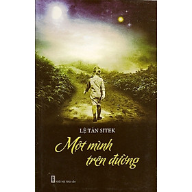 Download sách Một Mình Trên Đường (Tái Bản)