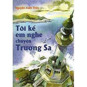 Tôi Kể Em Nghe Chuyện Trường Sa