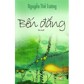 Download sách Bến Đắng (Tiểu Thuyết)