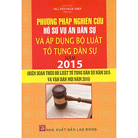 Nơi bán Phương Pháp Nghiên Cứu Hồ Sơ Vụ Án Dân Sự Và Áp Dụng Bộ Luật Tố Tụng Dân Sự Năm 2015 (LĐ) - Giá Từ -1đ