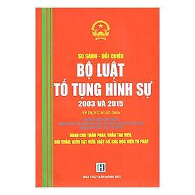 So Sánh - Đối Chiếu Bộ Luật Tố Tụng Hình Sự 2003 Và 2015 (Áp Dụng 01-07-2016)