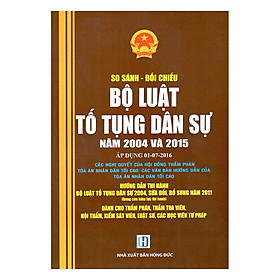 So Sánh - Đối Chiếu Bộ Luật Tố Tụng Dân Sự Năm 2004 Và 2005 (Áp Dụng 01-07-2016)
