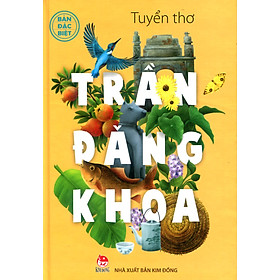 Download sách Tuyển Thơ Trần Đăng Khoa (Phiên Bản Đặc Biệt - Bìa Tráng Kim Loại)