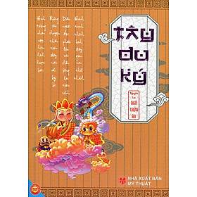 Tây Du Ký - Nguyên Tác: Ngô Thừa Ân (In Màu)