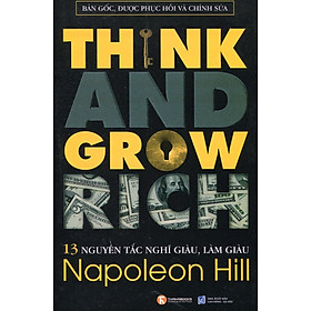 [Download Sách] 13 Nguyên Tắc Nghĩ Giàu Làm Giàu - Think And Grow Rich (Phiên Bản Bìa Cứng Giới Hạn - Chỉ Có Tại Tiki)