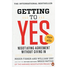 Getting to Yes: Negotiating Agreement Without Giving In (Updated and Revised)