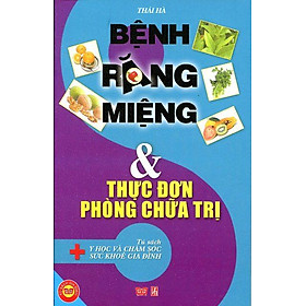 Nơi bán Bệnh Răng Miệng Và Thực Đơn Phòng Chữa Trị - Giá Từ -1đ