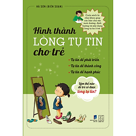 Hình Thành Lòng Tự Tin Cho Trẻ