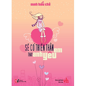 Sách Sẽ Có Thiên Thần Thay Anh Yêu Em