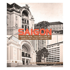 Sài Gòn Then & Now - Sài Gòn Hai Đầu Thế Kỷ 