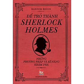 Sách Để Trở Thành Sherlock Holmes