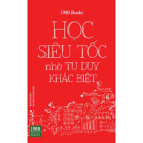 Học Siêu Tốc Nhờ Tư Duy Khác Biệt