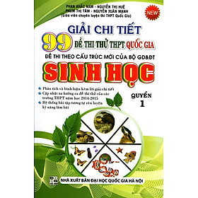 Nơi bán Giải Chi Tiết 99 Đề Thi Thử Kỳ Thi Quốc Gia - Sinh Học (Quyển 1) - Giá Từ -1đ