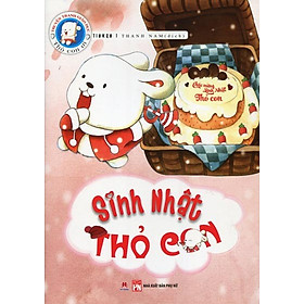 Thỏ Con Ơi - Sinh Nhật Thỏ Con