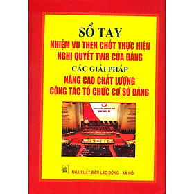 Sổ Tay Thực Hiện Nghị Quyết TW8 Của Đảng