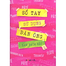 Sổ Tay Sử Dụng Đàn Ông (Tập 1) - Bìa Cứng
