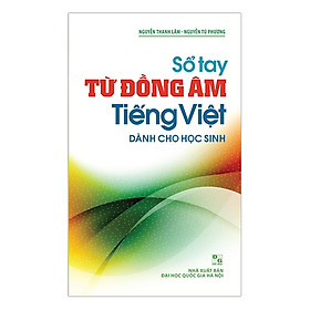 Sổ Tay Từ Đồng Âm Tiếng Việt - Dành Cho Học Sinh