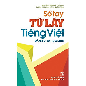 Nơi bán Sổ Tay Từ Láy Tiếng Việt (Dành Cho Học Sinh) - Giá Từ -1đ