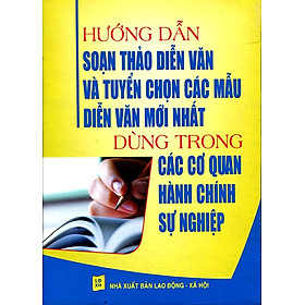Hướng Dẫn Soạn Thảo Diễn Văn Và Tuyển Chọn Các Mẫu Diễn Văn Mới Nhất