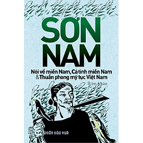 Download sách Nói Về Miền Nam - Cá Tính Miền Nam - Thuần Phong Mỹ Tục Việt Nam