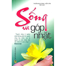 Sống Và Góp Nhặt