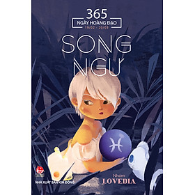 Download sách 365 Ngày Hoàng Đạo - Song Ngư