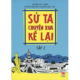 Sử Ta - Chuyện Xưa Kể Lại - Tập 2 (Tái Bản 2014)