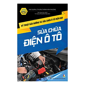 Kỹ Thuật Bảo Dưỡng Và Sửa Chữa Ô Tô Hiện Đại - Sửa Chữa Điện Ô Tô