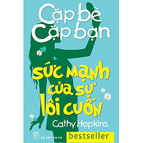 Cặp Bè Cặp Bạn - Sức Mạnh Của Sự Lôi Cuốn