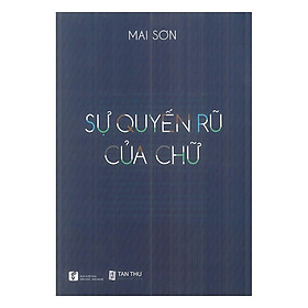 Sự Quyến Rũ Của Chữ