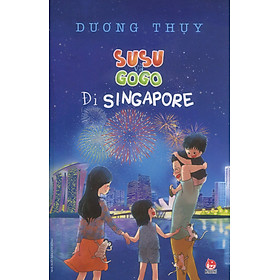Susu Và Gogo Đi Singapore