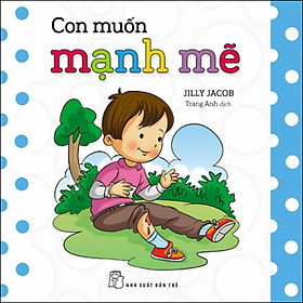 Con Muốn Mạnh Mẽ