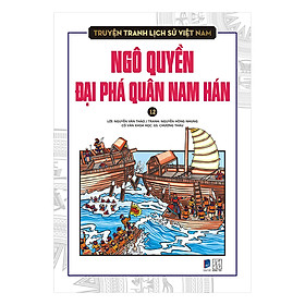 Truyện Tranh Lịch Sử Việt Nam - Ngô Quyền Đại Phá Quân Nam Hán