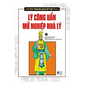 Download sách Truyện Tranh Lịch Sử Việt Nam - Lý Công Uẩn Mở Nghiệp Nhà Lý