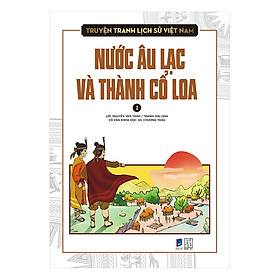 Truyện Tranh Lịch Sử Việt Nam - Nước Âu Lạc Và Thành Cổ Loa