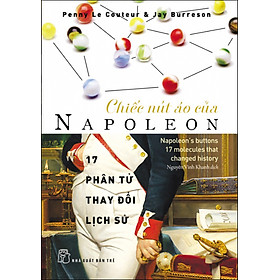 Download sách Chiếc Nút Áo Của Napoleon - 17 Phân Tử Thay Đổi Lịch Sử