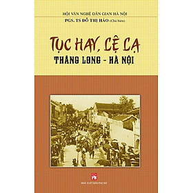 Hình ảnh sách Tục Hay Lệ Lạ Thăng Long - Hà Nội 