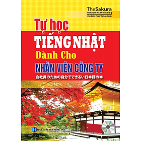 Tự Học Tiếng Nhật Dành Cho Nhân Viên Công Ty (Kèm CD)