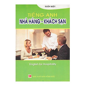 Download sách English For Hospitality - Tiếng Anh Nhà Hàng - Khách Sạn