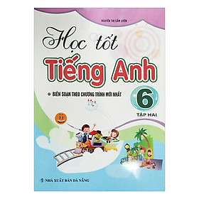 Học Tốt Tiếng Anh Lớp 6 - Tập 2