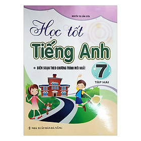 Học Tốt Tiếng Anh Lớp 7 - Tập 2